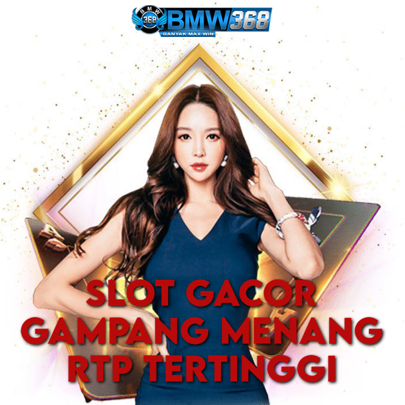 BMW368 slot gacor rtp tertinggi